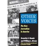 OTHER VOICES: THE NEW JOURNALISM IN AMERICA