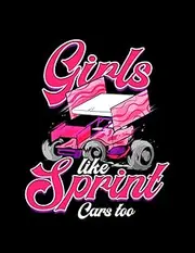 Sprint Cars Racing Girl Addict Motorsports Lover Gift 4014 Notebook: Planner 110 pages 8.5x11 A5 Notebook