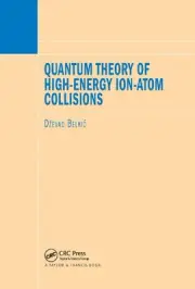 Quantum Theory of High-Energy Ion-Atom Collisions by Dzevad Belkic (English) Pap