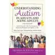 Understanding Autism in Adults and Aging Adults 2nd Edition: Updated in 2021 with New Insights for Improving Diagnosis and Quality of Life