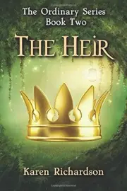 THE HEIR: THE ORDINARY SERIES-BOOK TWO By Karen Richardson **BRAND NEW**