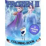 FROZEN 2 COLORING BOOK: FOR GIRLS AND KIDS WITH ULTIMATE UNIQUE PREMIUM DESIGN