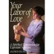 Your Labor of Love: A Spiritual Companion for Expectant Mothers