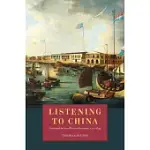 LISTENING TO CHINA: SOUND AND THE SINO-WESTERN ENCOUNTER, 1770-1839