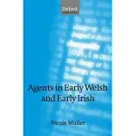 AGENTS IN EARLY WELSH AND EARLY IRISH