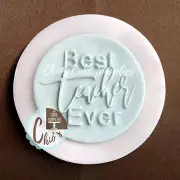 Best Teacher Ever Fondant Debosser Stamp, 3" diameter
