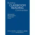 BUILDING CLASSROOM READING COMMUNITIES: RETROSPECTIVE MISCUE ANALYSIS AND SOCRACTIC CIRCLES