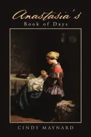 Anastasia's Book of Days by Cindy Maynard (English) Paperback Book