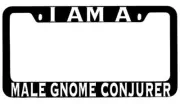 I Am A Male Gnome Conjurer Black METAL License Plate Frame RPG