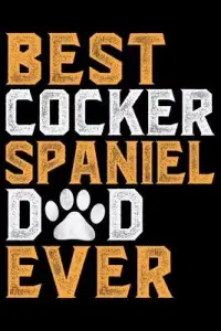 在飛比找博客來優惠-Best Cocker Spaniel Dad Ever: 