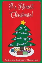 It's Almost Christmas! by Makyla M. Hays (English) Paperback Book