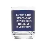 Say What - Rocks Glass: Moderation