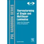 THERMOFORMING OF SINGLE AND MULTILAYER LAMINATES: PLASTIC FILMS TECHNOLOGIES, TESTING, AND APPLICATIONS