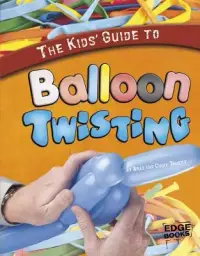 在飛比找博客來優惠-The Kids’ Guide to Balloon Twi