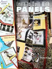 Learn to Quilt With PANELS by Annie's Quilting