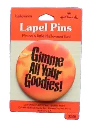 Hallmark BUTTON PIN Halloween Vintage GIMME YOUR GOODIES 1983 Pinback NEW $2R