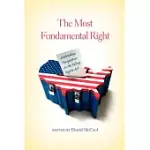 THE MOST FUNDAMENTAL RIGHT: CONTRASTING PERSPECTIVES ON THE VOTING RIGHTS ACT