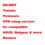 DD-WRT Tomato router firmware Flash plus VPN setup service ASUS Netgear Routers
