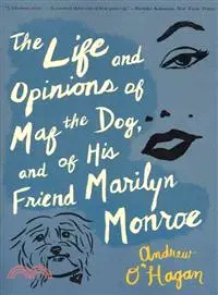 The Life and Opinions of Maf the Dog, and of His Friend Marilyn Monroe