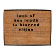 Lack Of S X Leads To Blurred Vision - Funny Novelty Doormat Man Cave Floor mat