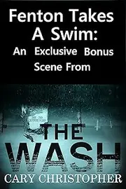 Fenton Takes a Swim: A Bonus Chapter from The Wash
