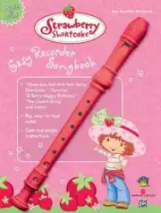 Strawberry Shortcake Easy Recorder Songbook
