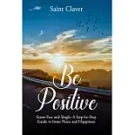 BE POSITIVE: STRESS-FREE AND SINGLE