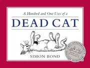 101 Uses of a Dead Cat