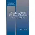 UNDERSTANDING ETHICAL FAILURES IN LEADERSHIP