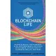 Blockchain Life: Making Sense of the Metaverse, NFTs, Cryptocurrency, Virtual Reality, Augmented Reality, and Web3