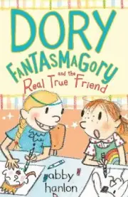 Dory Fantasmagory and the Real True Friend - 9780571328918