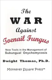 The War Against Toenail Fungus
