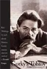 Gorky's Tolstoy & Other Reminiscences: Key Writings by and about Maxim Gorky (Ha