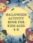 Halloween Activity Book For Kids Ages 4-8: : Spooky & Fun Happy Coloring Pages -