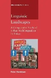 Linguistic Landscapes: A Comparative Study of Urban Multilingualism in Tokyo by