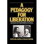 A PEDAGOGY FOR LIBERATION: DIALOGUES ON TRANSFORMING EDUCATION