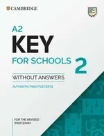 A2 KEY FOR SCHOOLS 2 STUDENT'S BOOK WITHOUT ANSWERS 1/E CAMBRIDGE ASSESSMENT ENGLISH CAMBRIDGE