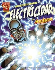 El impactante mundo de la electricidad con Max Axiom, supercientífico