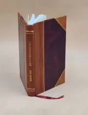 The spinster's scrip / as compiled by Cecil Raynor. 1896 [Leather Bound]