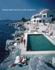 Poolside With Slim Aarons