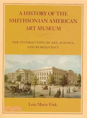 A History of the Smithsonian American Art Museum ─ The Intersection of Art, Science, and Bureaucracy