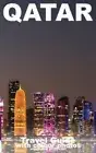 DOHA and QATAR TRAVEL GUIDE BOOK by Al Hamra, Ibn