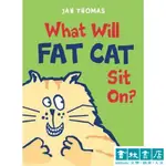 THE GIGGLE GANG: WHAT WILL FAT CAT SIT ON? 肥貓會坐在誰身上？ 書林平民繪本 JAN THOMAS