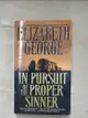 【書寶二手書T9／原文小說_LV5】In Pursuit of the Proper Sinner_George, Elizabeth