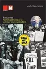 Reminiscences of a worker correspondent (Paperback or Softback)