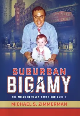 Suburban Bigamy: Six Miles Between Truth and Deceit