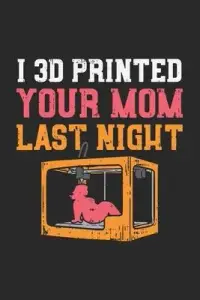 在飛比找博客來優惠-I 3D Printed Your Mom Last Nig