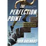 THE PERFECTION POINT: SPORT SCIENCE PREDICTS THE FASTEST MAN, THE HIGHEST JUMP, AND THE LIMITS OF ATHLETIC PERFORMANCE