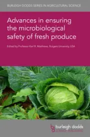 Advances in Ensuring the Microbiological Safety of Fresh Produce (Burleigh