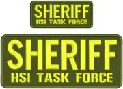 SHERIFF HSI TASK FORCE EMB PATCHES 4X10 AND 2X5 HOOK ON BACK YELLOW ON OD GRREN